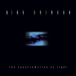 KING CRIMSON / The Construkction of Light