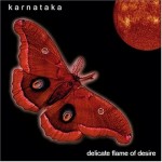 KARNATAKA / Delicate Flame of Desire