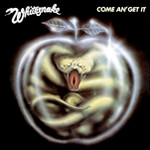 WHITESNAKE / Come an’ Get It