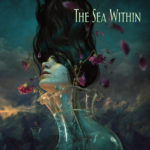 THE SEA WITHIN / The Sea Within